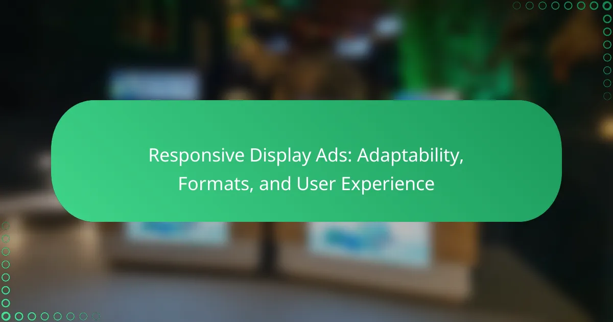 Responsive Display Ads: Adaptability, Formats, and User Experience
