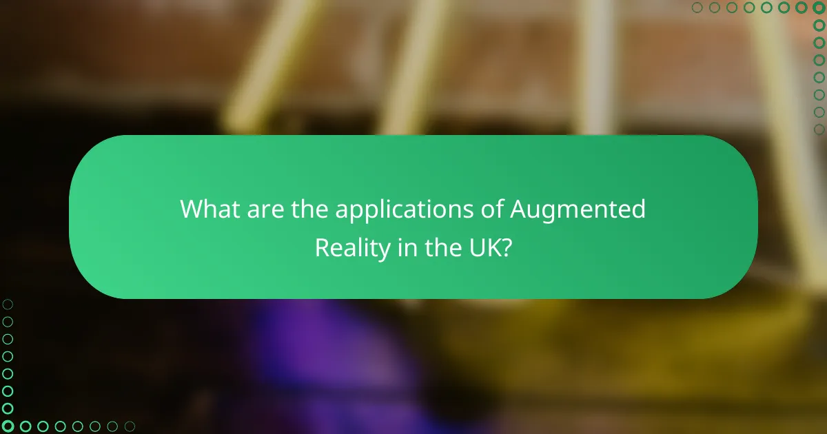 What are the applications of Augmented Reality in the UK?