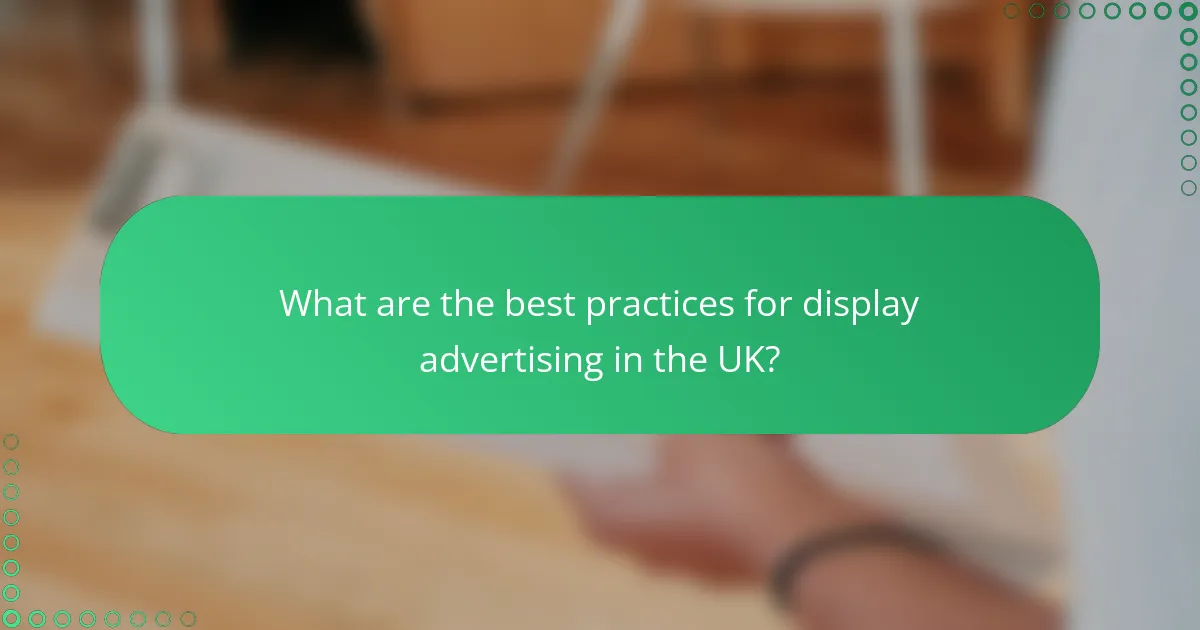 What are the best practices for display advertising in the UK?